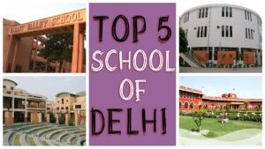 Top 5 Schools in Delhi